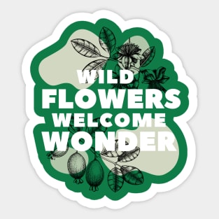 Wild Flowers Welcome Wonder Sticker